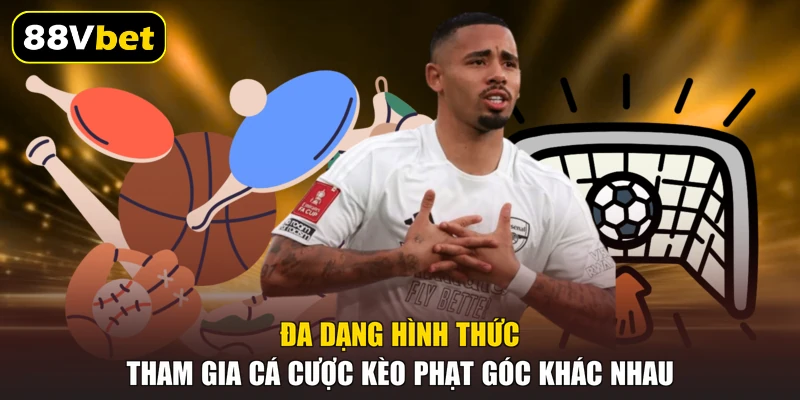 Kèo Phạt Góc 88VBET - Top 4 Hình Thức Cược Hấp Dẫn Nhất 2 Đa dạng hình thức tham gia cá cược kèo phạt góc khác nhau